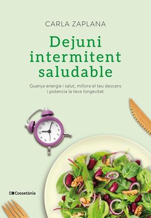 DEJUNI INTERMITENT SALUDABLE | 9788413560151 | ZAPLANA VERGÉS, CARLA | Llibreria La Font de Mimir - Llibreria online Barcelona - Comprar llibres català i castellà