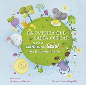 LA OVEJITA QUE SABÍA CONTAR Y OTROS CUENTOS CON BESO PARA LAS BUENAS NOCHES (PEQ | 9788448856441 | PÉREZ-SAUQUILLO MUÑOZ, VANESA/APARICIO, ALMUDENA | Llibreria La Font de Mimir - Llibreria online Barcelona - Comprar llibres català i castellà