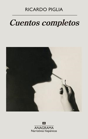 CUENTOS COMPLETOS | 9788433999160 | PIGLIA, RICARDO | Llibreria La Font de Mimir - Llibreria online Barcelona - Comprar llibres català i castellà