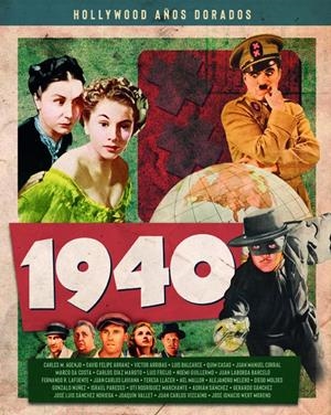 HOLLYWOOD AÑOS DORADOS: 1940 | 9788418181160 | ARRIBAS VICTOR / RODRIGUEZ LAFUENTE FERNANDO / RODRIGUEZ MARCHANTE OTI / SANCHEZ GERARDO | Llibreria La Font de Mimir - Llibreria online Barcelona - Comprar llibres català i castellà
