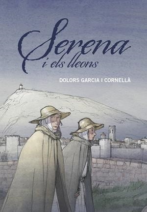 SERENA I ELS LLEONS | 9788466149204 | GARCIA I CORNELLÀ, DOLORS | Llibreria La Font de Mimir - Llibreria online Barcelona - Comprar llibres català i castellà