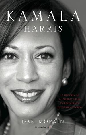 KAMALA HARRIS | 9788418557255 | MORAIN, DAN | Llibreria La Font de Mimir - Llibreria online Barcelona - Comprar llibres català i castellà