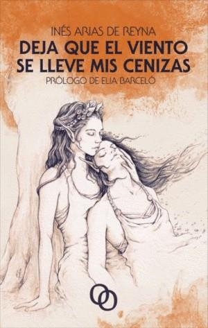 DEJA QUE EL VIENTO SE LLEVE MIS CENIZAS | 9788412261363 | ARIAS DE REYNA, INÉS | Llibreria La Font de Mimir - Llibreria online Barcelona - Comprar llibres català i castellà