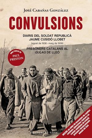 CONVULSIONS. DIARIS DEL SOLDAT REPUBLICÀ  JAUME CUSIDÓ LLOBET. PRESONERS CATALAN | 9788418434365 | CABAÑAS GONZÁLEZ, JOSÉ | Llibreria La Font de Mimir - Llibreria online Barcelona - Comprar llibres català i castellà
