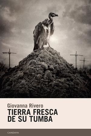 TIERRA FRESCA DE SU TUMBA | 9788418504242 | RIVERO, GIOVANNA | Llibreria La Font de Mimir - Llibreria online Barcelona - Comprar llibres català i castellà