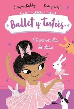 BALLET Y TUTÚS 1. EL PRIMER DÍA DE CLASE | 9788427221949 | REDDY SWAPNA | Llibreria La Font de Mimir - Llibreria online Barcelona - Comprar llibres català i castellà