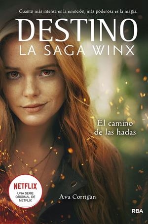 DESTINO. LA SAGA WINX. EL CAMINO DE LAS HADAS. | 9788427277960 | CORRIGAN AVA | Llibreria La Font de Mimir - Llibreria online Barcelona - Comprar llibres català i castellà