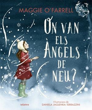 ON VAN ELS ÀNGELS DE NEU? | 9788424669607 | O'FARRELL, MAGGIE | Llibreria La Font de Mimir - Llibreria online Barcelona - Comprar llibres català i castellà