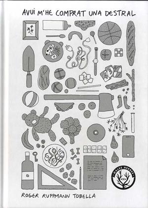 AVUI M'HE COMPRAT UNA DESTRAL | 9788412216790 | RUPPMANN TOBELLA, ROGER | Llibreria La Font de Mimir - Llibreria online Barcelona - Comprar llibres català i castellà