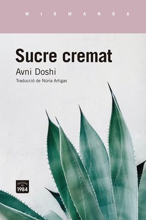 SUCRE CREMAT | 9788416987849 | DOSHI, AVNI | Llibreria La Font de Mimir - Llibreria online Barcelona - Comprar llibres català i castellà