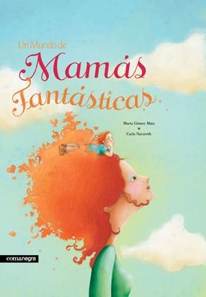 UN MUNDO DE MAMÁS FANTÁSTICAS (2A ED) | 9788418022753 | GÓMEZ MATA, MARTA | Llibreria La Font de Mimir - Llibreria online Barcelona - Comprar llibres català i castellà