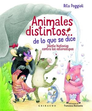 ANIMALES DISTINTOS… DE LO QUE SE DICE | 9788417127879 | POGGIOLI, RITA | Llibreria La Font de Mimir - Llibreria online Barcelona - Comprar llibres català i castellà