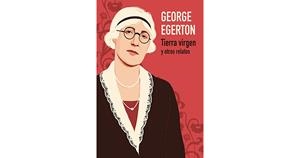 TIERRA VIRGEN Y OTROS RELATOS | 9788412008999 | EGERTON, GEORGE | Llibreria La Font de Mimir - Llibreria online Barcelona - Comprar llibres català i castellà