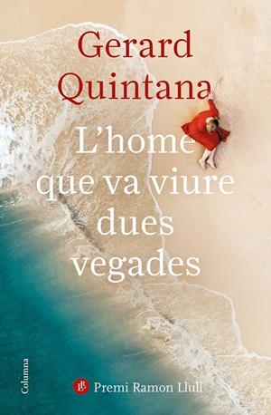L'HOME QUE VA VIURE DUES VEGADES | 9788466427647 | QUINTANA, GERARD | Llibreria La Font de Mimir - Llibreria online Barcelona - Comprar llibres català i castellà