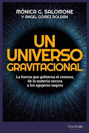 UN UNIVERSO GRAVITACIONAL | 9788413610153 | GONZÁLEZ SALOMONE, MÓNICA/GÓMEZ ROLDÁN, ÁNGEL | Llibreria La Font de Mimir - Llibreria online Barcelona - Comprar llibres català i castellà