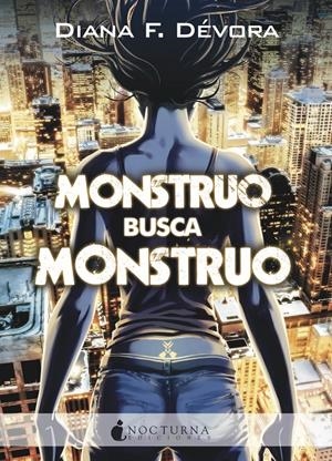MONSTRUO BUSCA MONSTRUO | 9788417834975 | F. DÉVORA, DIANA | Llibreria La Font de Mimir - Llibreria online Barcelona - Comprar llibres català i castellà