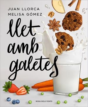LLET AMB GALETES | 9788418033636 | LLORCA, JUAN/GÓMEZ, MELISA | Llibreria La Font de Mimir - Llibreria online Barcelona - Comprar llibres català i castellà