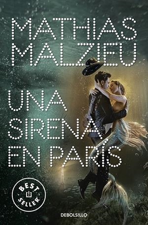 UNA SIRENA EN PARÍS | 9788466354875 | MALZIEU, MATHIAS | Llibreria La Font de Mimir - Llibreria online Barcelona - Comprar llibres català i castellà