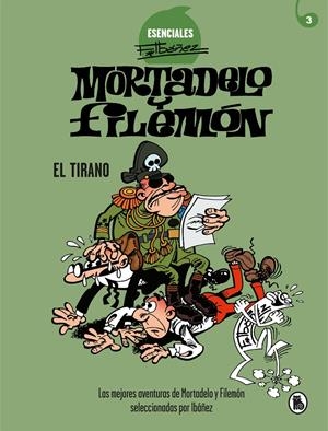 EL TIRANO (ESENCIALES IBÁÑEZ 3) | 9788402424204 | IBÁÑEZ, FRANCISCO | Llibreria La Font de Mimir - Llibreria online Barcelona - Comprar llibres català i castellà