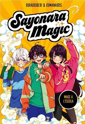 SAYONARA MAGIC 1. MAGS A L#ESCOLA (SAYONARA MAGIC 1) | 9788418057731 | BURAKKUBERI,/KUMANAKRIS, | Llibreria La Font de Mimir - Llibreria online Barcelona - Comprar llibres català i castellà