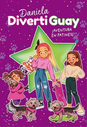 ¡AVENTURA EN PATINES! (DANIELA DIVERTIGUAY 5) | 9788418318719 | DIVERTIGUAY, DANIELA | Llibreria La Font de Mimir - Llibreria online Barcelona - Comprar llibres català i castellà