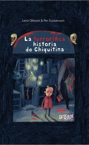 LA TERRORÍFICA HISTORIA DE CHIQUITINA | 9788494639180 | OLLMARK, LENA | Llibreria La Font de Mimir - Llibreria online Barcelona - Comprar llibres català i castellà