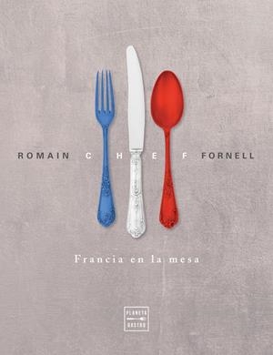CHEF | 9788408228349 | FORNELL, ROMAIN | Llibreria La Font de Mimir - Llibreria online Barcelona - Comprar llibres català i castellà
