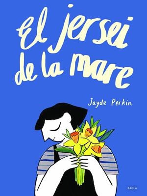 EL JERSEI DE LA MARE | 9788447945818 | PERKIN, JAYDE | Llibreria La Font de Mimir - Llibreria online Barcelona - Comprar llibres català i castellà
