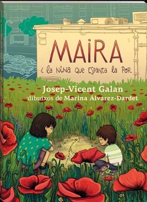 MAIRA I LA NINA QUE ESPANTA LA POR | 9788417497583 | GALAN, JOSEP VICENT | Llibreria La Font de Mimir - Llibreria online Barcelona - Comprar llibres català i castellà