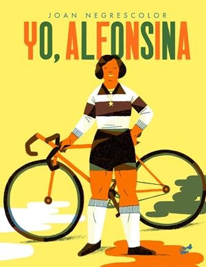 YO, ALFONSINA | 9788416817702 | NEGRESCOLOR, JOAN | Llibreria La Font de Mimir - Llibreria online Barcelona - Comprar llibres català i castellà