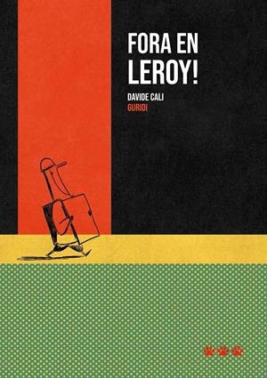 FORA EN LEROY! | 9788494988486 | CALI, DAVIDE | Llibreria La Font de Mimir - Llibreria online Barcelona - Comprar llibres català i castellà