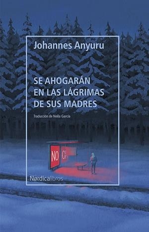SE AHOGARÁN EN LAS LÁGRIMAS DE SUS MADRES | 9788418451287 | ANYURU, JOHANNES | Llibreria La Font de Mimir - Llibreria online Barcelona - Comprar llibres català i castellà