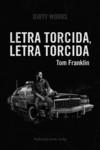 LETRA TORCIDA, LETRA TORCIDA | 9788412112832 | FRANKLIN TOM | Llibreria La Font de Mimir - Llibreria online Barcelona - Comprar llibres català i castellà