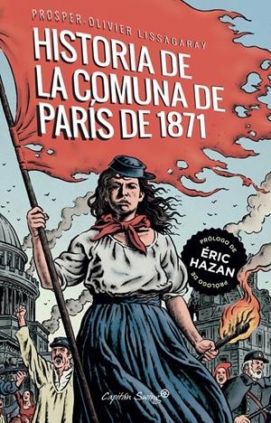 LA HISTORIA DE LA COMUNA DE PARÍS DE 1871 | 9788412281774 | LISSAGARAY, PROSPER- OLIVIER | Llibreria La Font de Mimir - Llibreria online Barcelona - Comprar llibres català i castellà