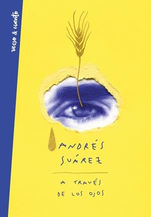 A TRAVÉS DE LOS OJOS | 9788403521377 | SUÁREZ, ANDRÉS | Llibreria La Font de Mimir - Llibreria online Barcelona - Comprar llibres català i castellà