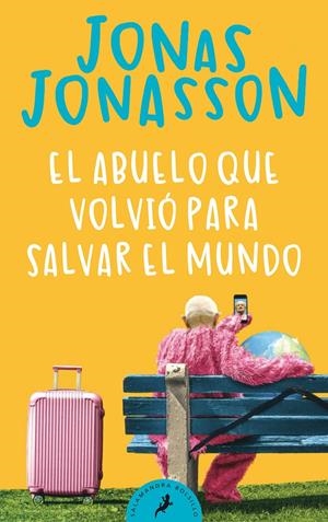 EL ABUELO QUE VOLVIÓ PARA SALVAR EL MUNDO | 9788418173530 | JONASSON, JONAS | Llibreria La Font de Mimir - Llibreria online Barcelona - Comprar llibres català i castellà