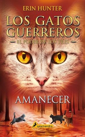 AMANECER (LOS GATOS GUERREROS | EL PODER DE LOS TRES 6) | 9788418174056 | HUNTER, ERIN | Llibreria La Font de Mimir - Llibreria online Barcelona - Comprar llibres català i castellà