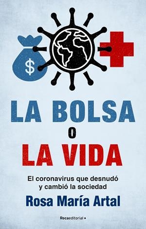 LA BOLSA O LA VIDA | 9788418557385 | ARTAL, ROSA MARÍA | Llibreria La Font de Mimir - Llibreria online Barcelona - Comprar llibres català i castellà