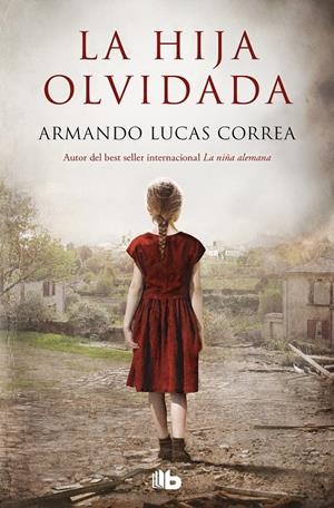 LA HIJA OLVIDADA | 9788413143095 | LUCAS CORREA, ARMANDO | Llibreria La Font de Mimir - Llibreria online Barcelona - Comprar llibres català i castellà