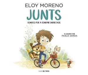 JUNTS (CONTES PER A CONTAR ENTRE DOS) | 9788417605681 | MORENO, ELOY | Llibreria La Font de Mimir - Llibreria online Barcelona - Comprar llibres català i castellà