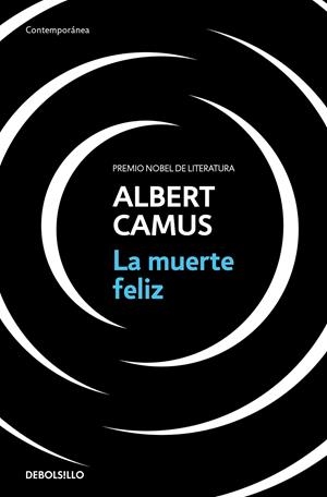 LA MUERTE FELIZ | 9788466354967 | CAMUS, ALBERT | Llibreria La Font de Mimir - Llibreria online Barcelona - Comprar llibres català i castellà