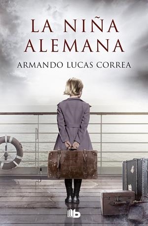 LA NIÑA ALEMANA | 9788413143101 | LUCAS CORREA, ARMANDO | Llibreria La Font de Mimir - Llibreria online Barcelona - Comprar llibres català i castellà