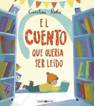 EL CUENTO QUE QUERÍA SER LEÍDO | 9788418184284 | RABEI, CAROLINA | Llibreria La Font de Mimir - Llibreria online Barcelona - Comprar llibres català i castellà