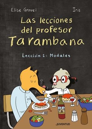LAS LECCIONES DEL PROFESOR TARAMBANA | 9788426146939 | GRAVEL, ELISE | Llibreria La Font de Mimir - Llibreria online Barcelona - Comprar llibres català i castellà