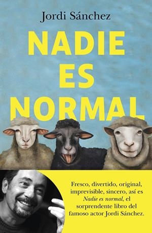 NADIE ES NORMAL | 9788408239086 | SÁNCHEZ ZARAGOZA, JORDI | Llibreria La Font de Mimir - Llibreria online Barcelona - Comprar llibres català i castellà