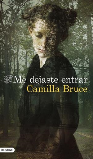 ME DEJASTE ENTRAR | 9788423359134 | BRUCE, CAMILLA | Llibreria La Font de Mimir - Llibreria online Barcelona - Comprar llibres català i castellà