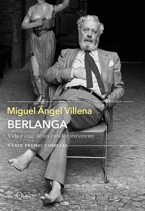 BERLANGA. VIDA Y CINE DE UN CREADOR IRREVERENTE | 9788490669266 | VILLENA, MIGUEL ÁNGEL | Llibreria La Font de Mimir - Llibreria online Barcelona - Comprar llibres català i castellà