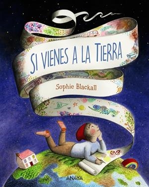 SI VIENES A LA TIERRA | 9788469885888 | BLACKALL, SOPHIE | Llibreria La Font de Mimir - Llibreria online Barcelona - Comprar llibres català i castellà