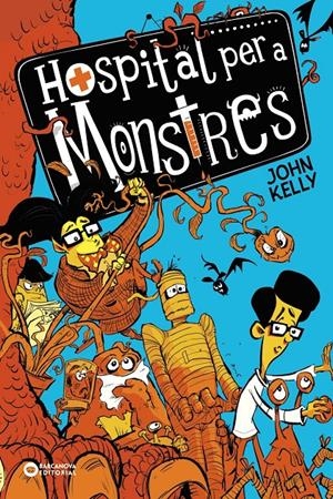 HOSPITAL PER A MONSTRES | 9788448952747 | KELLY, JOHN | Llibreria La Font de Mimir - Llibreria online Barcelona - Comprar llibres català i castellà