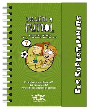 ELS SUPERTAFANERS. JUGUEM A FUTBOL | 9788499743271 | VOX EDITORIAL | Llibreria La Font de Mimir - Llibreria online Barcelona - Comprar llibres català i castellà